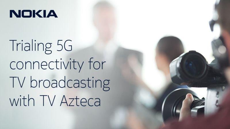 Read more about the article Nokia and TV Azteca trial 5G connectivity for TV broadcasting